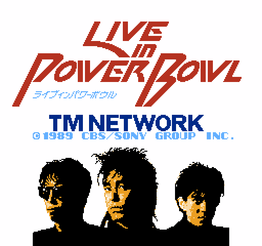 TM Network: Live in Power Bowl [NES]