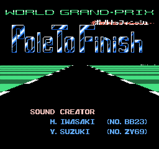 World Grand-Prix: Pole To Finish [NES]